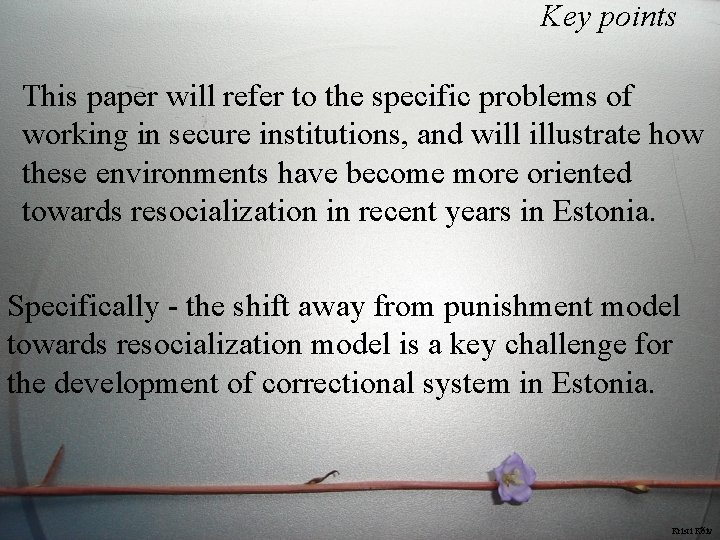 Key points This paper will refer to the specific problems of working in secure