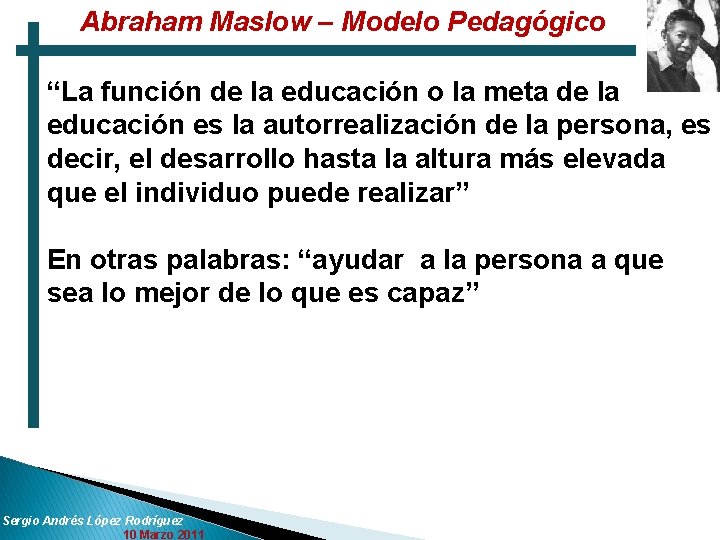 Abraham Maslow – Modelo Pedagógico “La función de la educación o la meta de