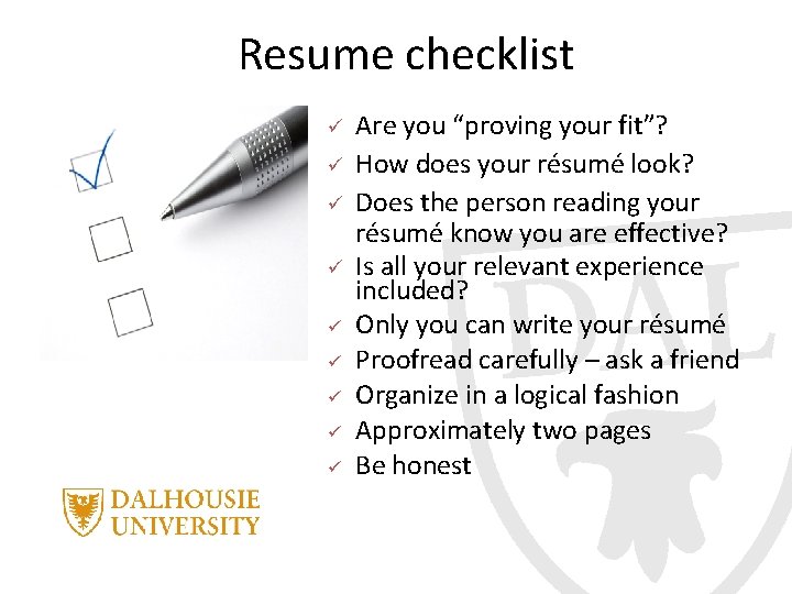 Resume checklist ü ü ü ü ü Are you “proving your fit”? How does