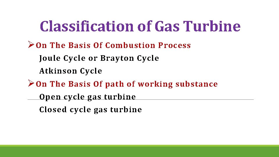Classification of Gas Turbine Ø On The Basis Of Combustion Process Joule Cycle or