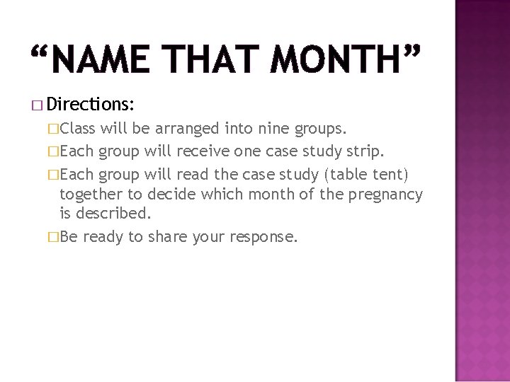 “NAME THAT MONTH” � Directions: �Class will be arranged into nine groups. �Each group