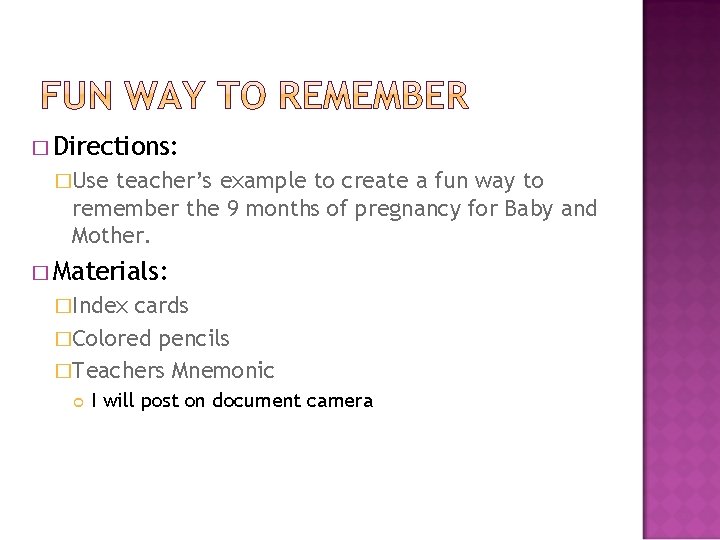 � Directions: �Use teacher’s example to create a fun way to remember the 9