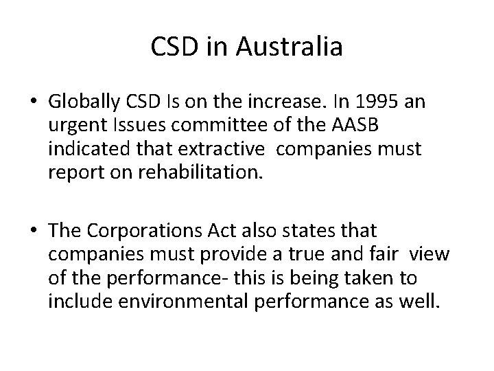 CSD in Australia • Globally CSD Is on the increase. In 1995 an urgent