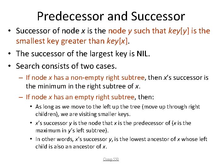 Predecessor and Successor • Successor of node x is the node y such that