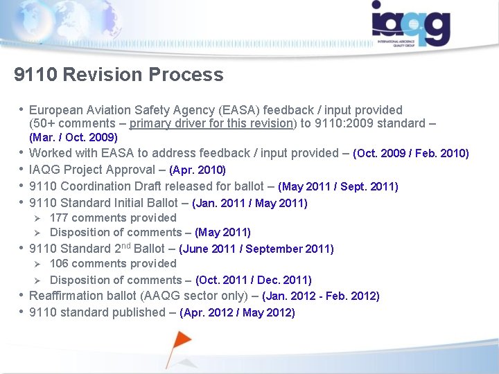 9110 Revision Process • European Aviation Safety Agency (EASA) feedback / input provided (50+