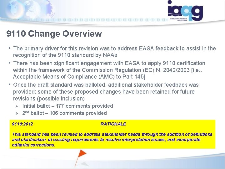 9110 Change Overview • The primary driver for this revision was to address EASA