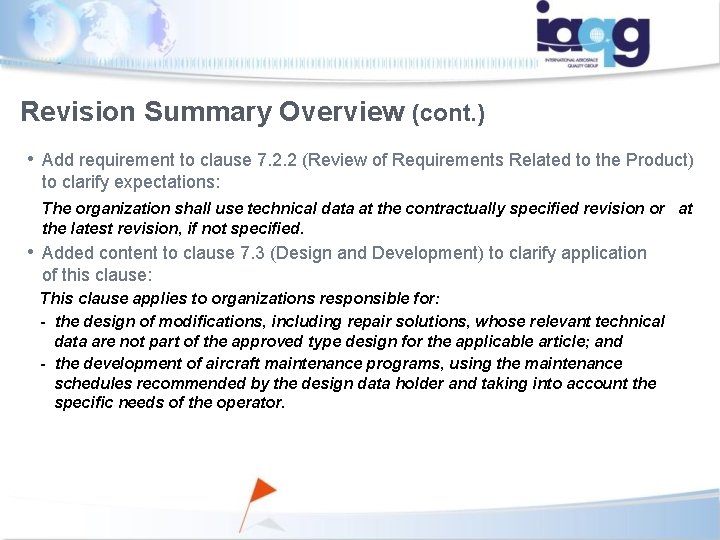 Revision Summary Overview (cont. ) • Add requirement to clause 7. 2. 2 (Review