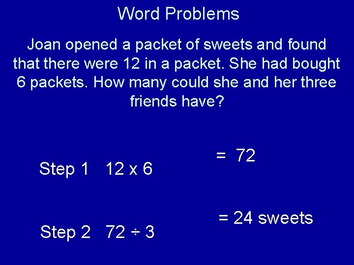 Word Problems Joan opened a packet of sweets and found that there were 12