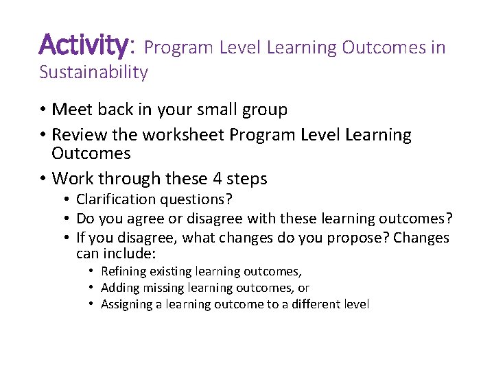 Activity: Program Level Learning Outcomes in Sustainability • Meet back in your small group