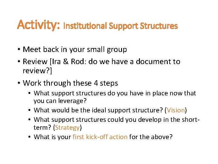 Activity: Institutional Support Structures • Meet back in your small group • Review [Ira