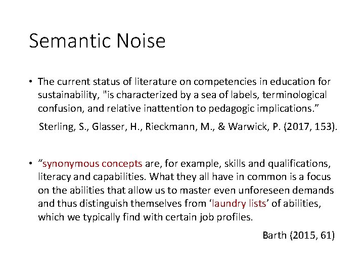 Semantic Noise • The current status of literature on competencies in education for sustainability,