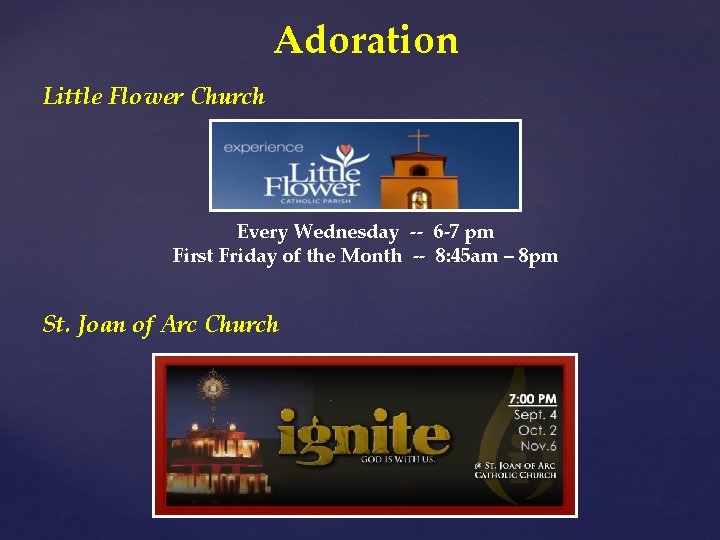 Adoration Little Flower Church Every Wednesday -- 6 -7 pm First Friday of the