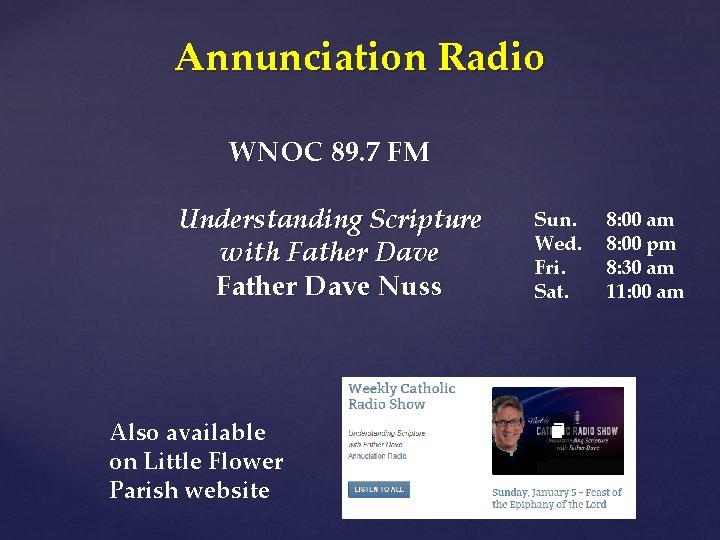 Annunciation Radio WNOC 89. 7 FM Understanding Scripture with Father Dave Nuss Also available