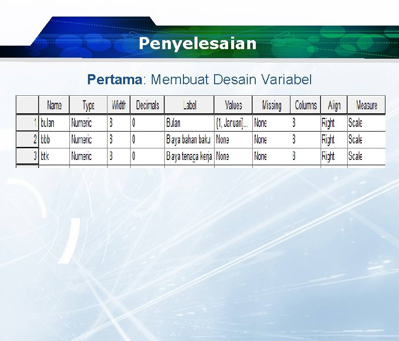 Penyelesaian Pertama: Membuat Desain Variabel Penyelesaian Pertama: Membuat Desain Variabel