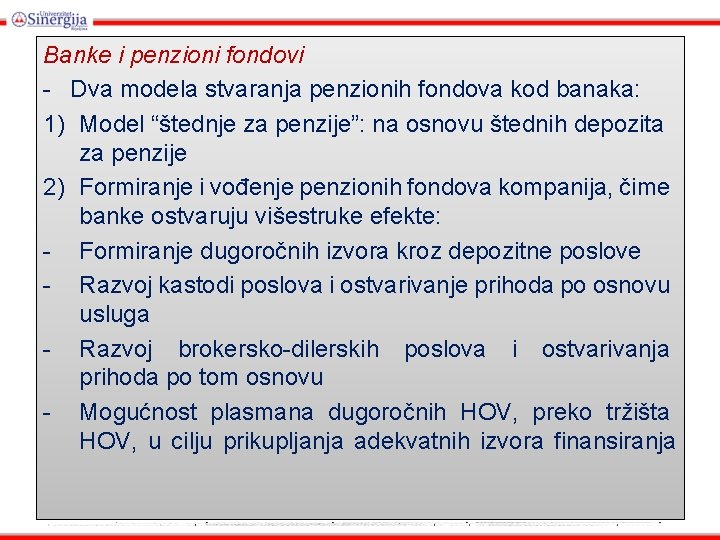 Banke i penzioni fondovi - Dva modela stvaranja penzionih fondova kod banaka: 1) Model