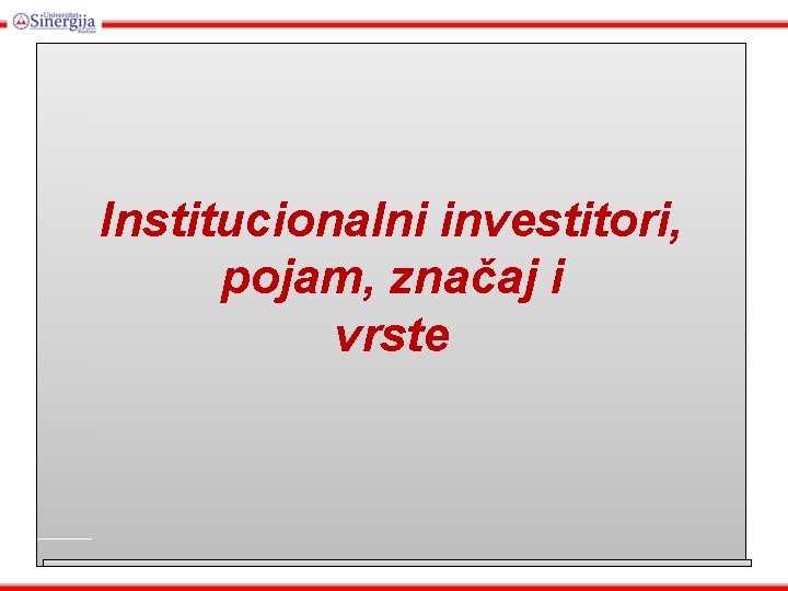 Institucionalni investitori, pojam, značaj i vrste 