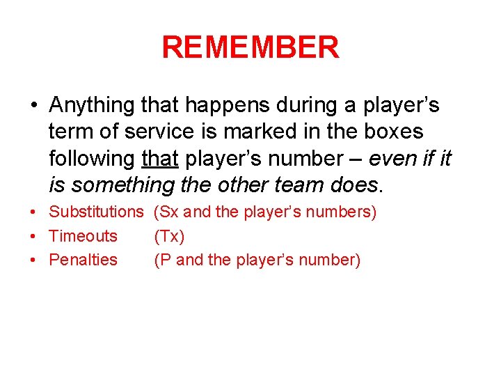 REMEMBER • Anything that happens during a player’s term of service is marked in