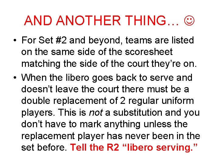 AND ANOTHER THING… • For Set #2 and beyond, teams are listed on the