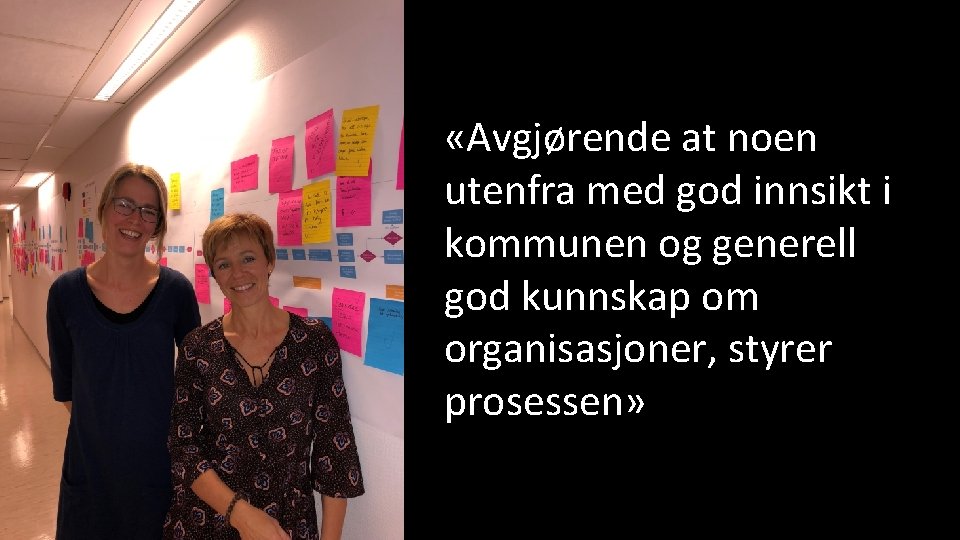  «Avgjørende at noen utenfra med god innsikt i kommunen og generell god kunnskap