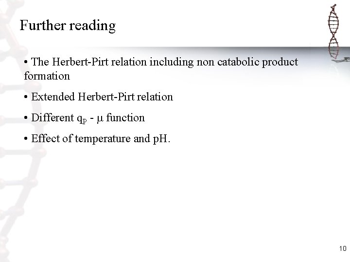 Further reading • The Herbert-Pirt relation including non catabolic product formation • Extended Herbert-Pirt