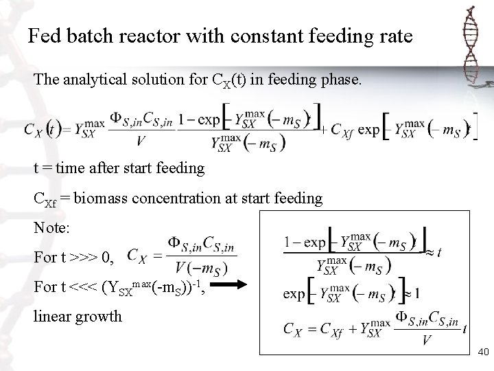 Fed batch reactor with constant feeding rate The analytical solution for CX(t) in feeding