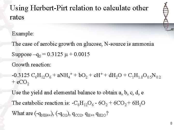 Using Herbert-Pirt relation to calculate other rates Example: The case of aerobic growth on