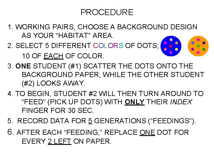 PROCEDURE 1. WORKING PAIRS, CHOOSE A BACKGROUND DESIGN AS YOUR “HABITAT” AREA. 2. SELECT