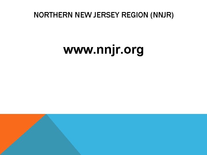 NORTHERN NEW JERSEY REGION (NNJR) www. nnjr. org 