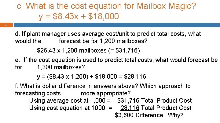 c. What is the cost equation for Mailbox Magic? y = $8. 43 x