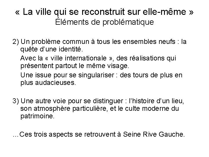  « La ville qui se reconstruit sur elle-même » Éléments de problématique 2)