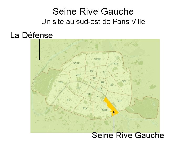 Seine Rive Gauche Un site au sud-est de Paris Ville La Défense Seine Rive