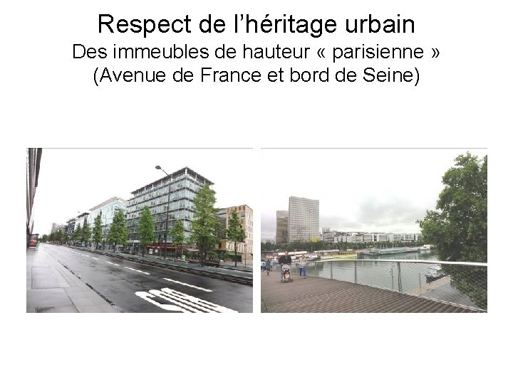 Respect de l’héritage urbain Des immeubles de hauteur « parisienne » (Avenue de France