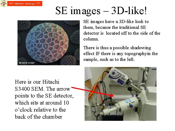 UW- Madison Geology 777 SE images – 3 D-like! SE images have a 3