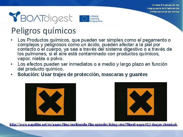 Unidad 4 Evaluación de riesgos para recicladores de embarcaciones de recreo Peligros químicos • Unidad 4 Evaluación de riesgos para recicladores de embarcaciones de recreo Peligros químicos •