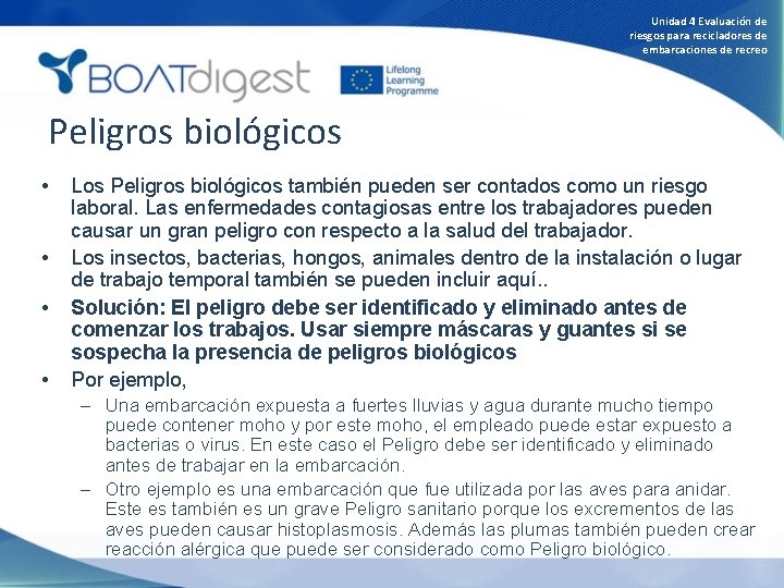 Unidad 4 Evaluación de riesgos para recicladores de embarcaciones de recreo Peligros biológicos •