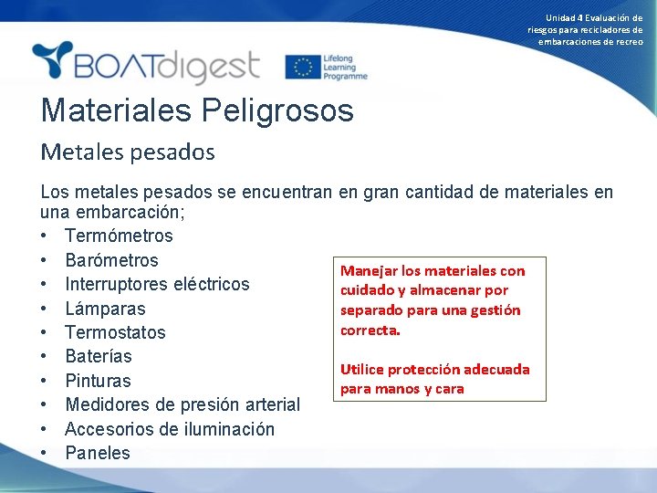 Unidad 4 Evaluación de riesgos para recicladores de embarcaciones de recreo Materiales Peligrosos Metales Unidad 4 Evaluación de riesgos para recicladores de embarcaciones de recreo Materiales Peligrosos Metales