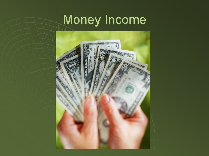 Money Income 