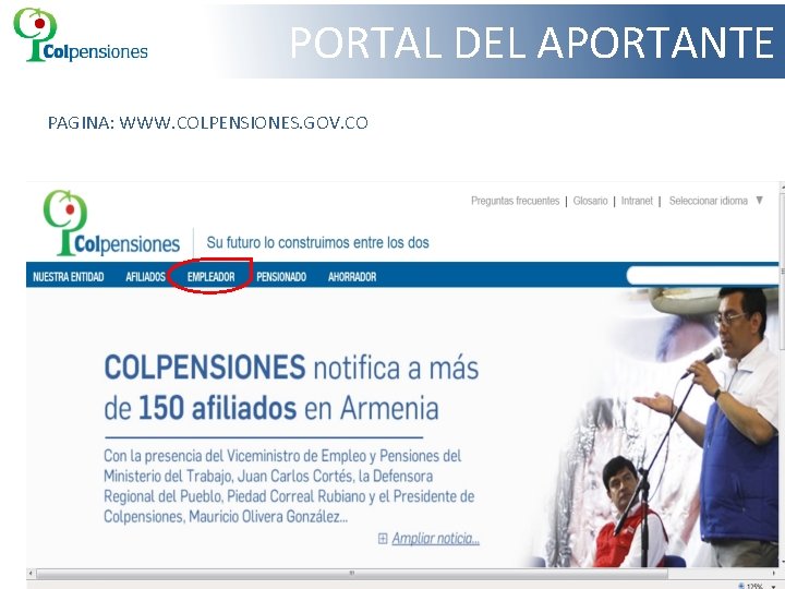 PORTAL DEL APORTANTE PAGINA: WWW. COLPENSIONES. GOV. CO 