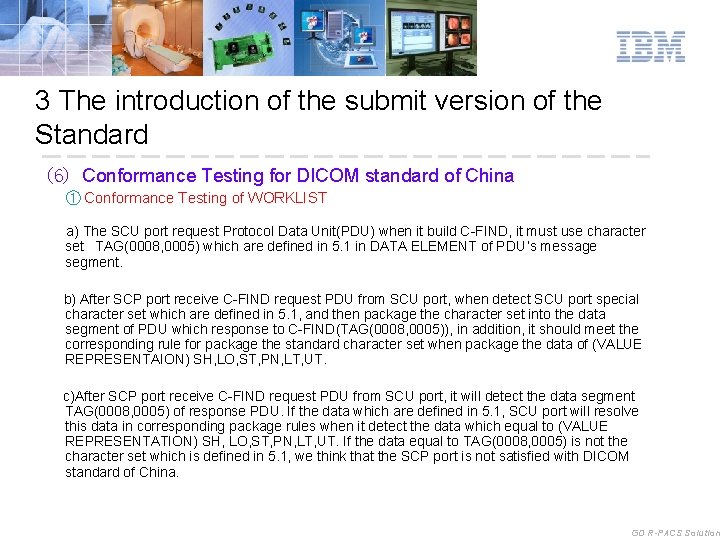3 The introduction of the submit version of the Standard (6) Conformance Testing for