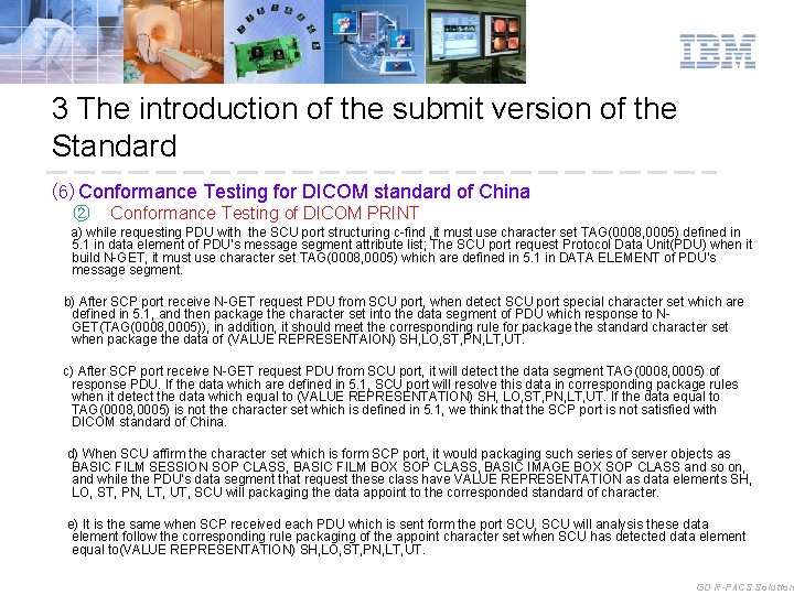 3 The introduction of the submit version of the Standard (6)Conformance Testing for DICOM