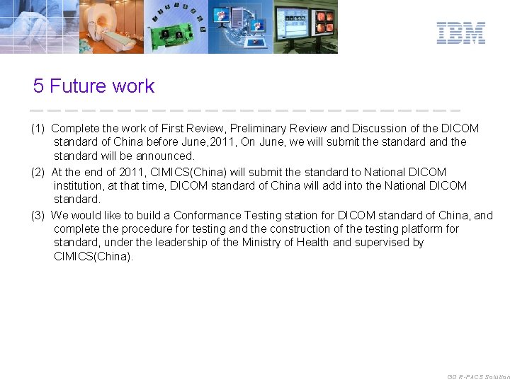 5 Future work (1) Complete the work of First Review, Preliminary Review and Discussion