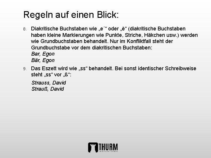 Regeln auf einen Blick: 8. Diakritische Buchstaben wie „e´“ oder „è“ (diakritische Buchstaben haben
