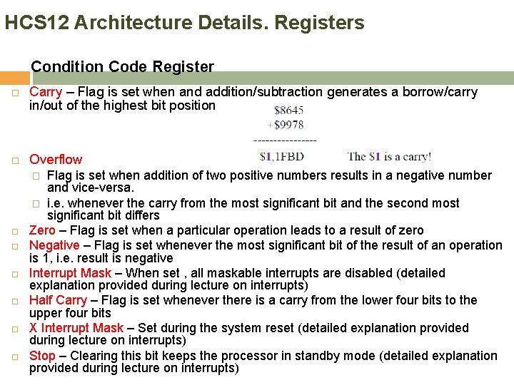 HCS 12 Architecture Details. Registers Condition Code Register Carry – Flag is set when