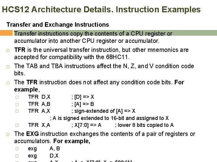 HCS 12 Architecture Details. Instruction Examples Transfer and Exchange Instructions Transfer instructions copy the