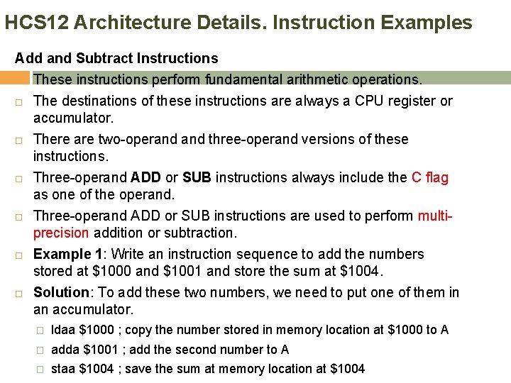 HCS 12 Architecture Details. Instruction Examples Add and Subtract Instructions These instructions perform fundamental