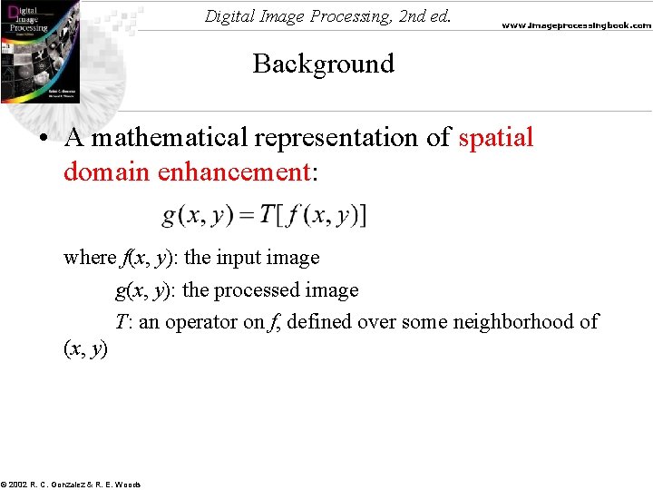 Digital Image Processing, 2 nd ed. www. imageprocessingbook. com Background • A mathematical representation