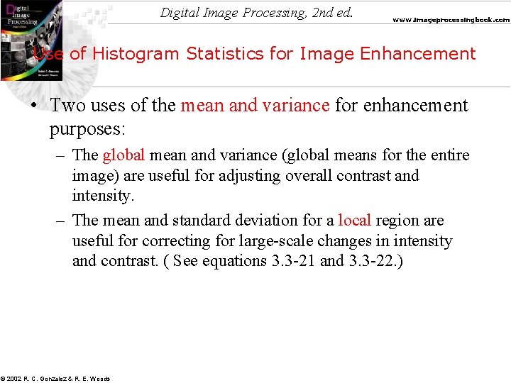 Digital Image Processing, 2 nd ed. www. imageprocessingbook. com Use of Histogram Statistics for