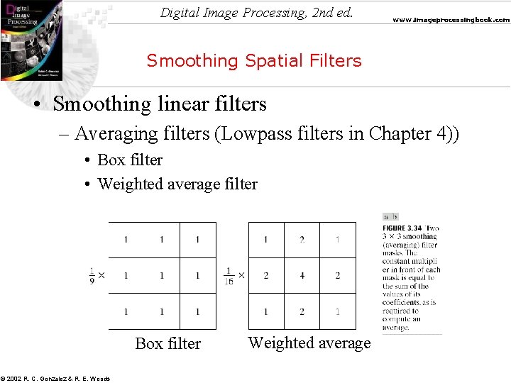 Digital Image Processing, 2 nd ed. www. imageprocessingbook. com Smoothing Spatial Filters • Smoothing