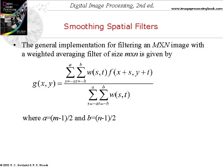 Digital Image Processing, 2 nd ed. www. imageprocessingbook. com Smoothing Spatial Filters • The