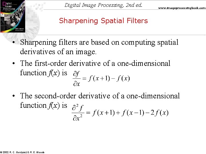 Digital Image Processing, 2 nd ed. www. imageprocessingbook. com Sharpening Spatial Filters • Sharpening